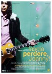 Lascia perdere, Johnny